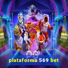 plataforma 569 bet